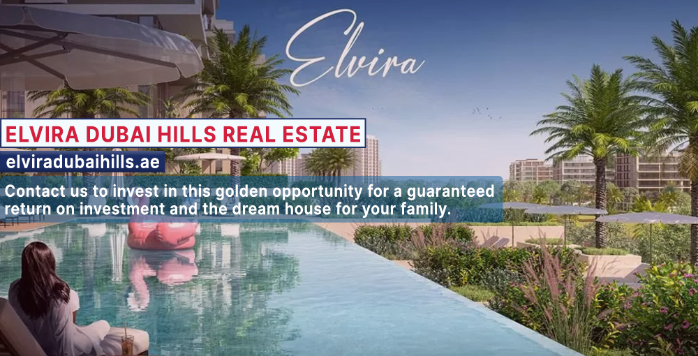 Elvira Dubai Hills Real Estate 